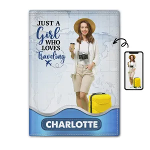 Custom Photo Just A Girl Boy Who Loves Traveling - Birthday Gift For Him, Her, Vacation Lovers - Personalized Passport Cover, Passport Holder