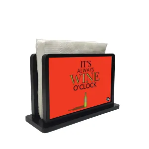 Tissue Holder Paper Napkin Stand - Its Wine O'Clock Red